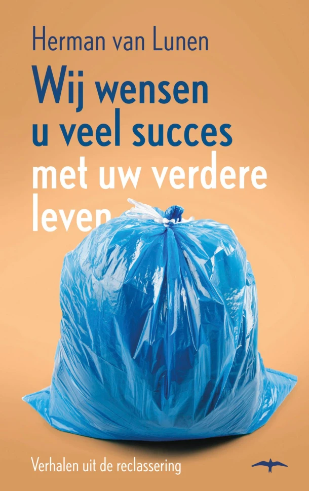 Wij wensen u veel succes met uw verdere leven – Herman van Lunen – boek cover