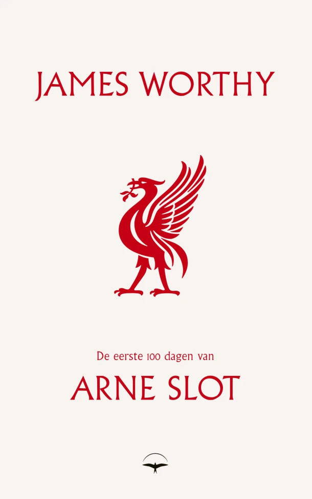 De eerste 100 dagen van Arne Slot – James Worthy – boek cover