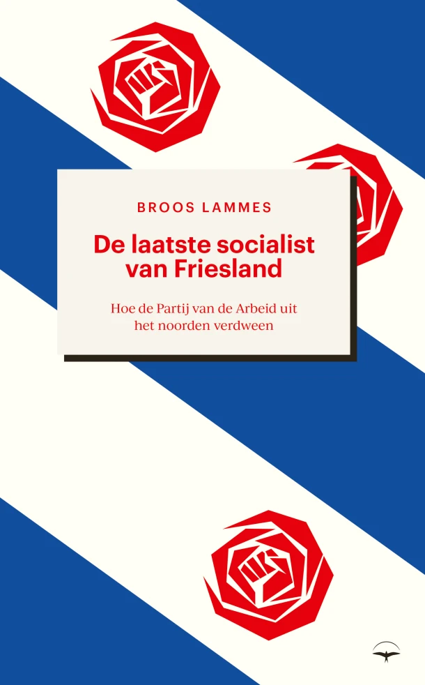 De laatste socialist van Friesland – Broos Lammes – boek cover