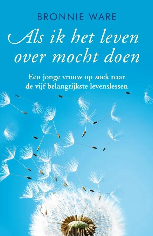 Als ik het leven over mocht doen – Bronnie Ware – boek cover