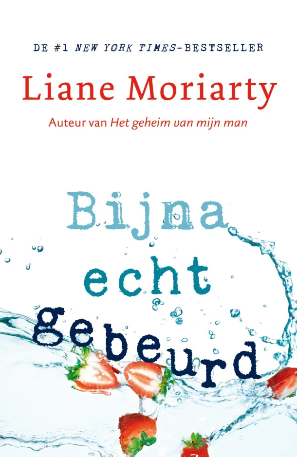 Bijna echt gebeurd – Liane Moriarty – boek cover