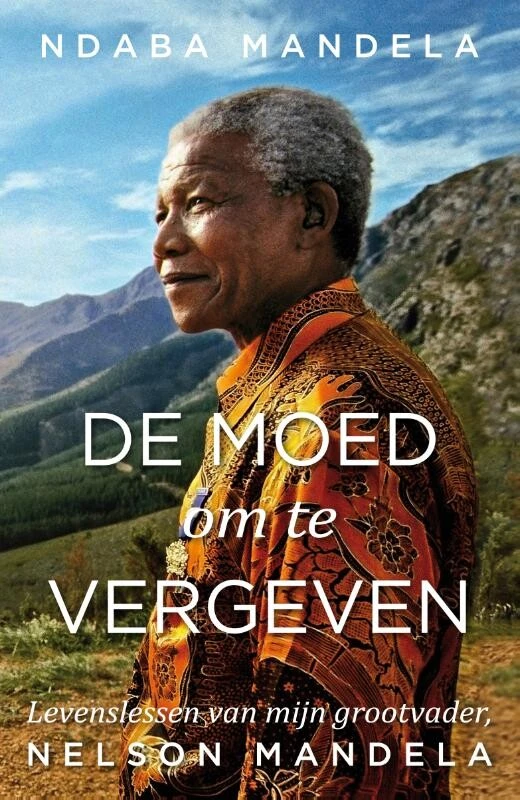 De moed om te vergeven – Ndaba Mandela – boek cover