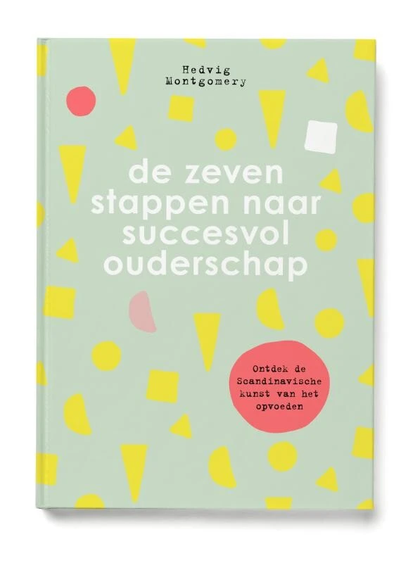 De zeven stappen naar succesvol ouderschap - basisboek – Hedvig Montgomery – boek cover