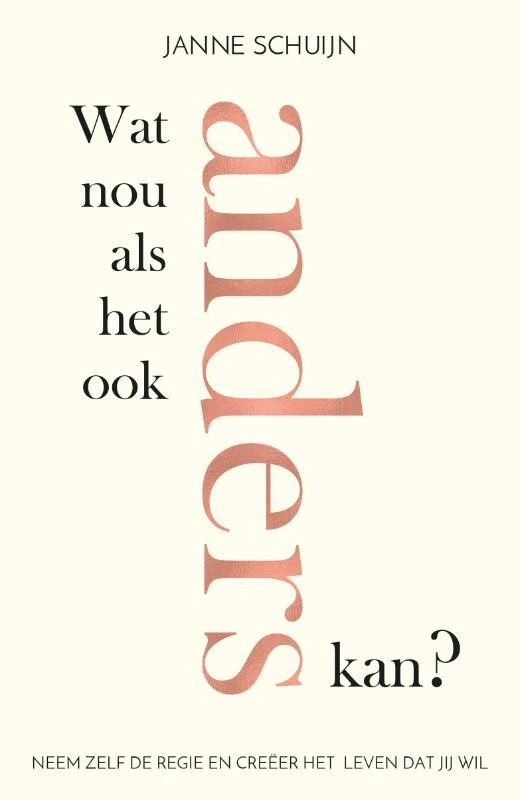 Wat nou als het ook anders kan? – Janne Schuijn – boek cover