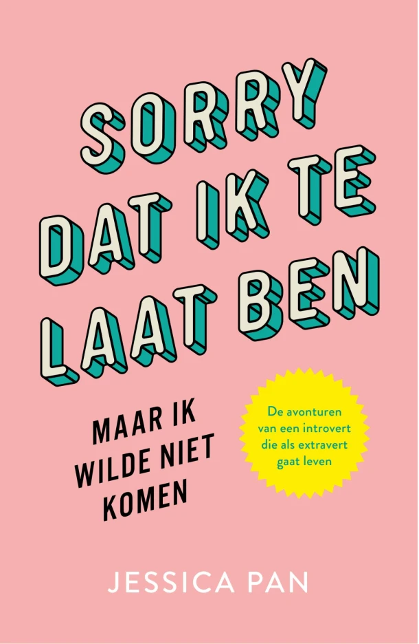Sorry dat ik te laat ben, maar ik wilde niet komen – Jessica Pan – boek cover