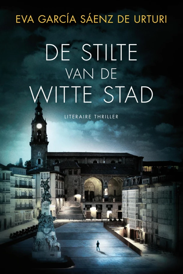 De stilte van de witte stad – Eva García Sáenz de Urturi – boek cover