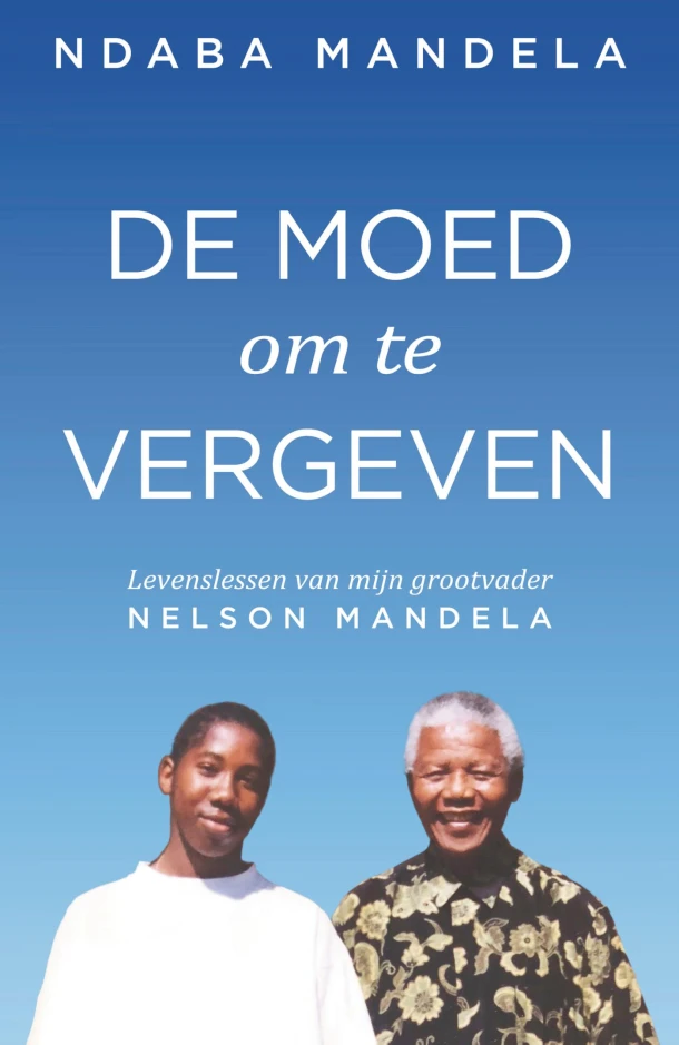 De moed om te vergeven – Ndaba Mandela – boek cover