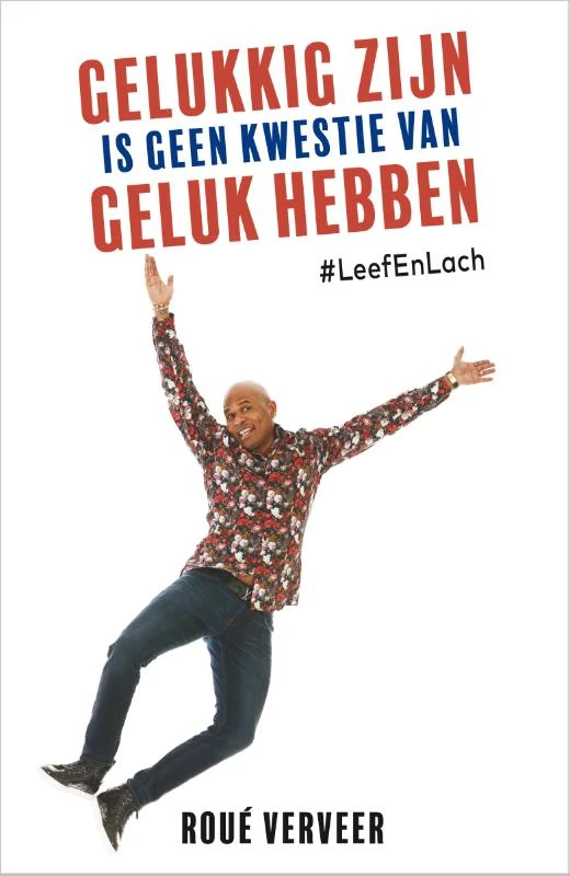Gelukkig zijn is geen kwestie van geluk hebben – Roué Verveer – boek cover