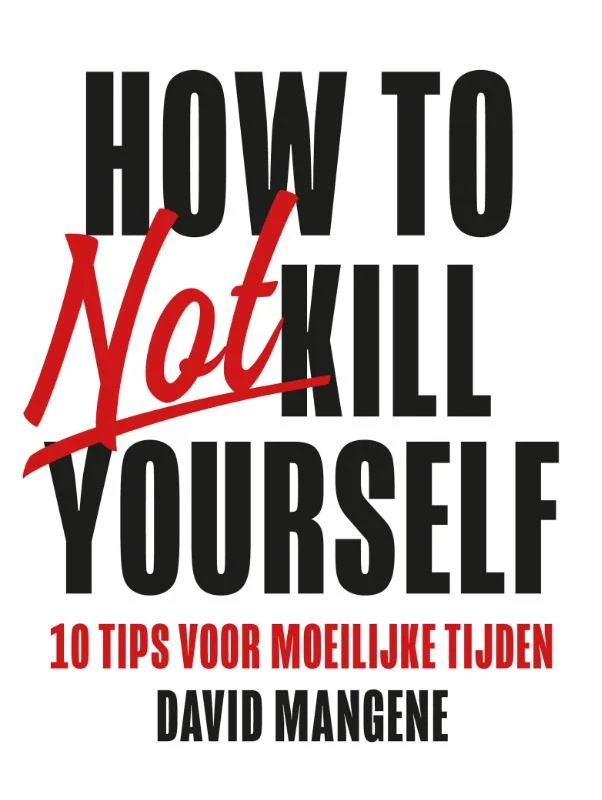 How to not kill yourself – David Mangene – boek cover