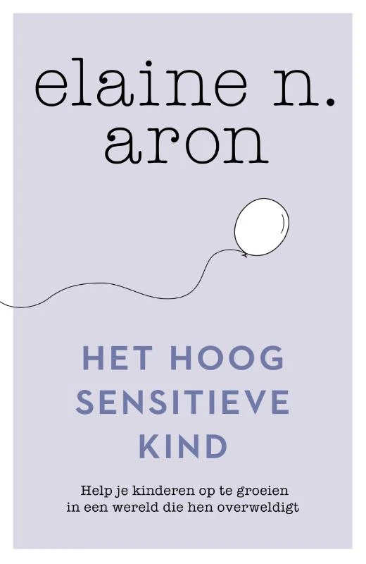 Het hoogsensitieve kind – Elaine N. Aron – boek cover