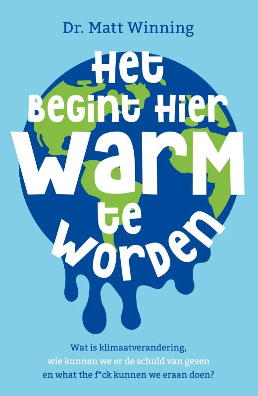 Het begint hier warm te worden – Matt Winning – boek cover