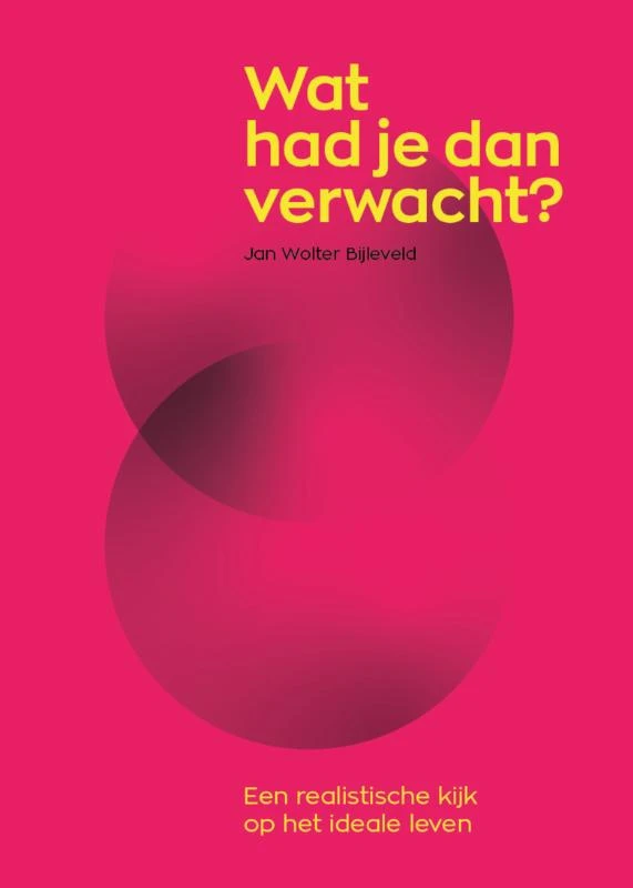 Wat had je dan verwacht? – Jan Wolter Bijleveld – boek cover