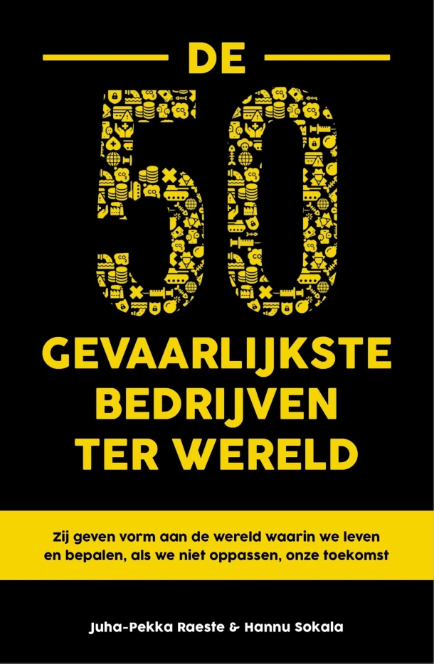 De 50 gevaarlijkste bedrijven ter wereld – Juha-Pekka Raeste – boek cover