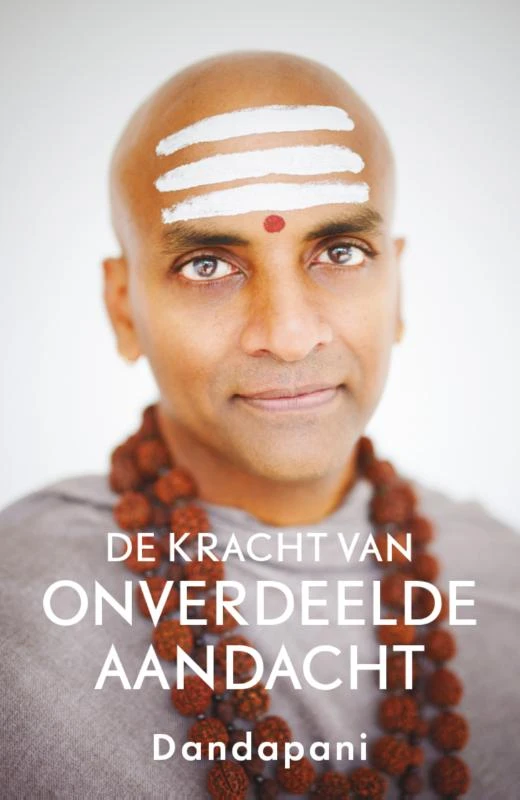 De kracht van onverdeelde aandacht – Dandapani – boek cover