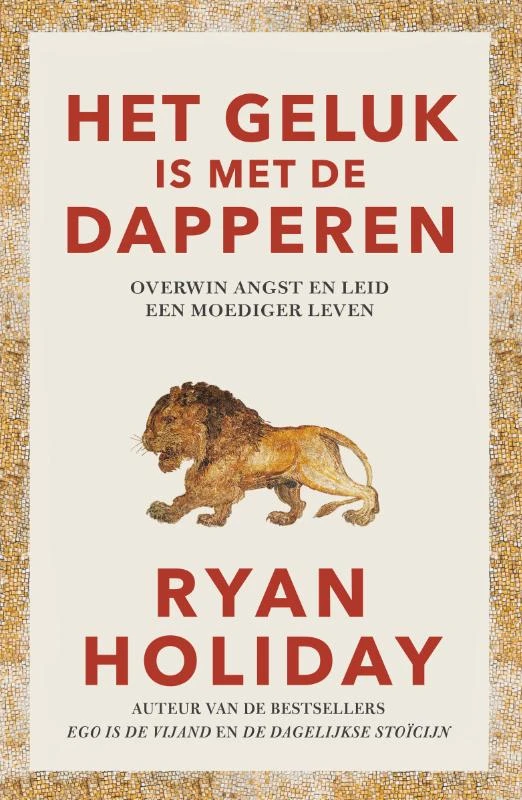 Het geluk is met de dapperen – Ryan Holiday – boek cover