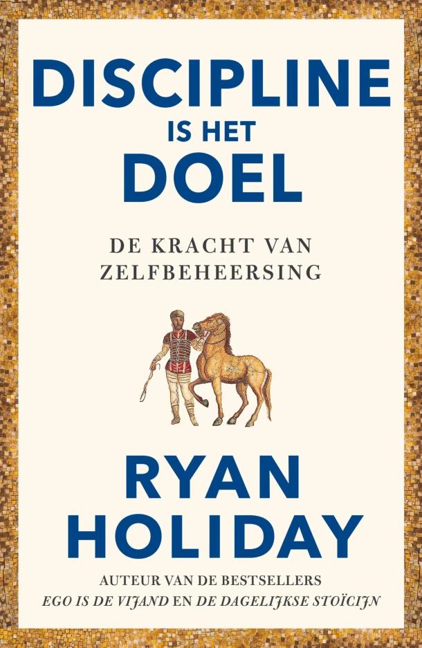 Discipline is het doel – Ryan Holiday – boek cover