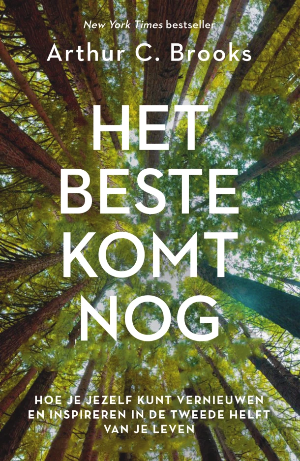 Het beste komt nog – Arthur Brooks – boek cover