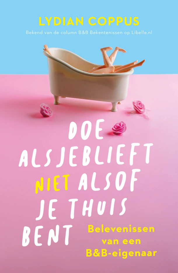Doe alsjeblieft (niet) alsof je thuis bent – Lydian Coppus – boek cover