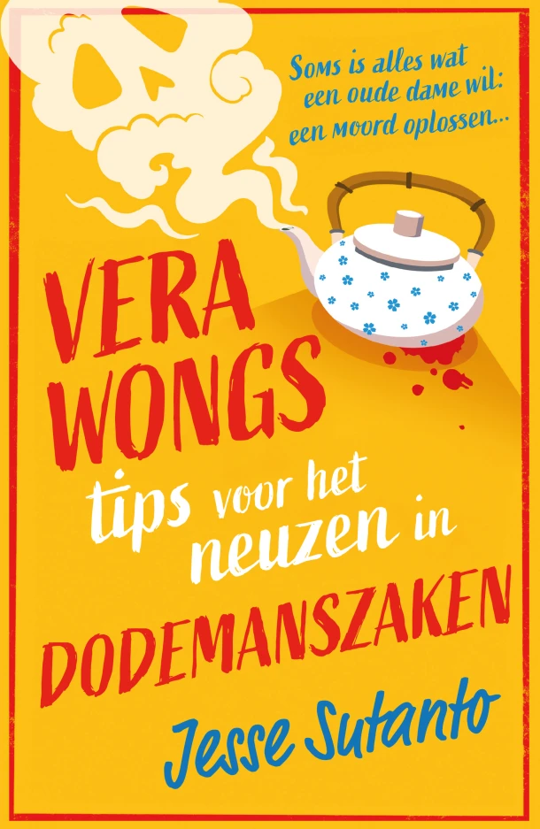 Vera Wongs tips voor het neuzen in dodemanszaken – Jesse Sutanto – boek cover