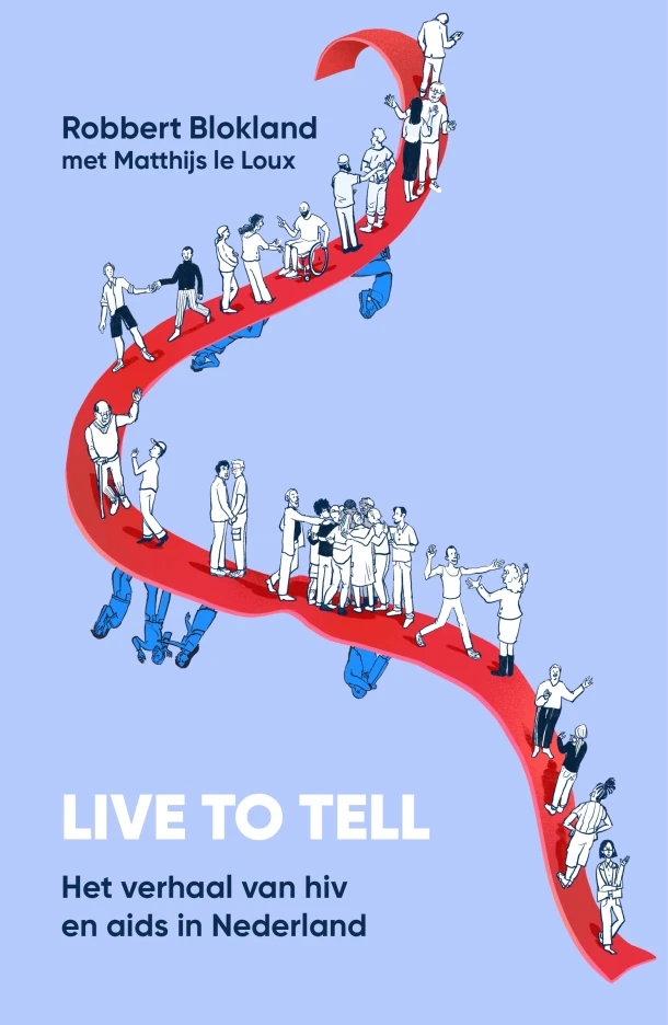 Live to tell – Robbert Blokland – boek cover