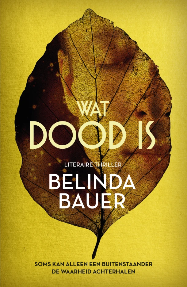 Wat dood is – Belinda Bauer – boek cover