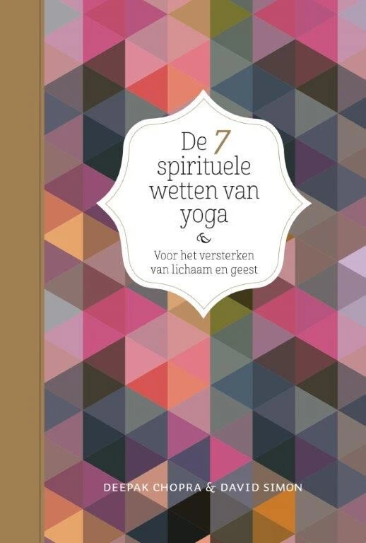 De 7 spirituele wetten van yoga – Deepak Chopra – boek cover