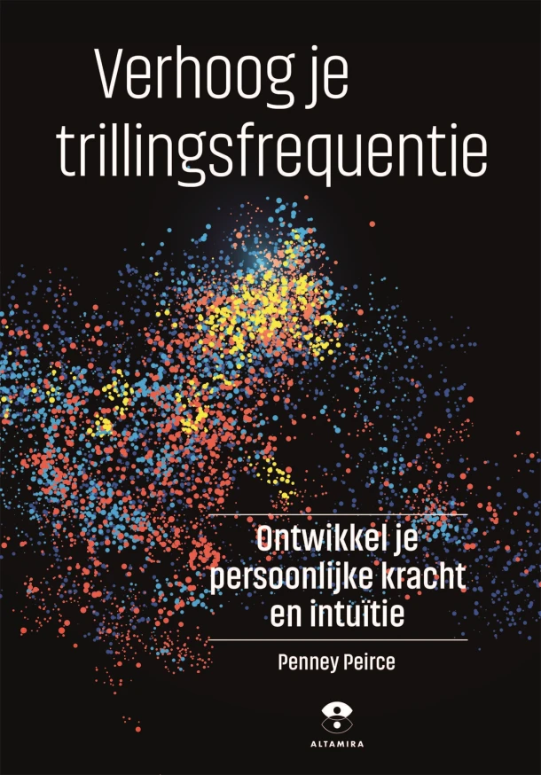 Verhoog je trillingsfrequentie – Penney Peirce – boek cover