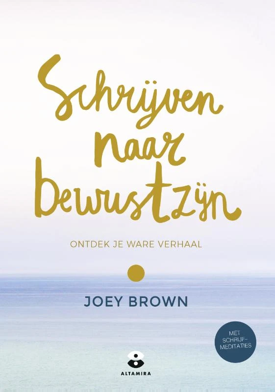 Schrijven naar bewustzijn – Joey Brown – boek cover