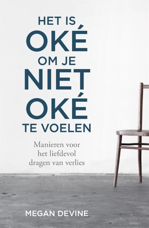 Het is oké om je niet oké te voelen – Megan Devine – boek cover