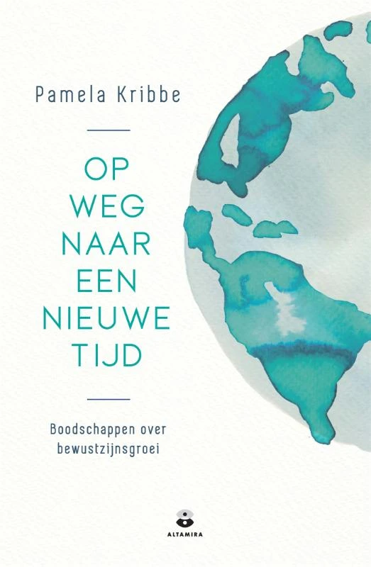 Op weg naar een nieuwe tijd – Pamela Kribbe – boek cover