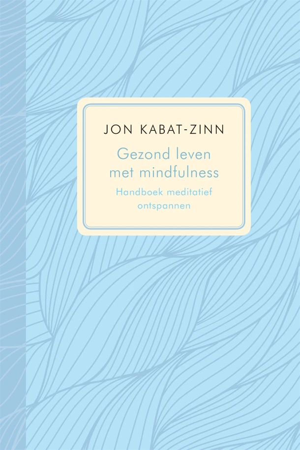 Gezond leven met mindfulness – Jon Kabat-Zinn – boek cover
