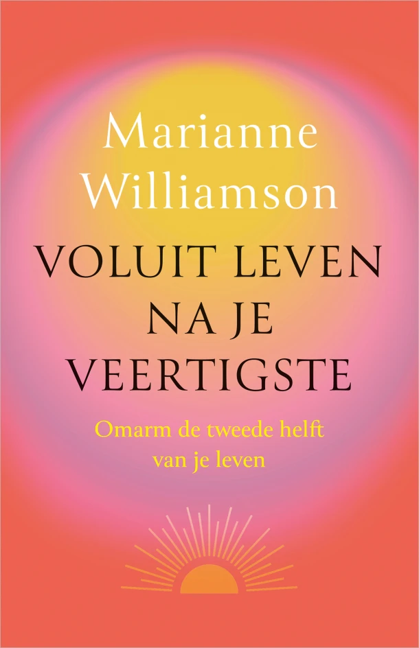 Voluit leven na je veertigste – Marianne Williamson – boek cover