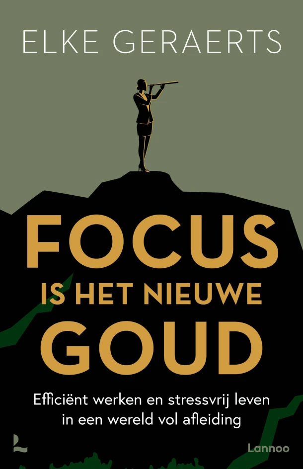 Focus is het nieuwe goud – Elke Geraerts – boek cover