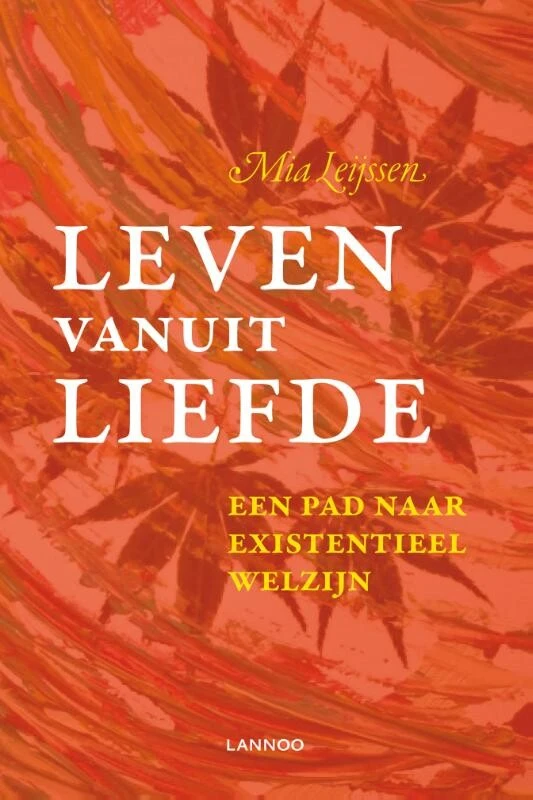 Leven vanuit liefde – Mia Leijssen – boek cover