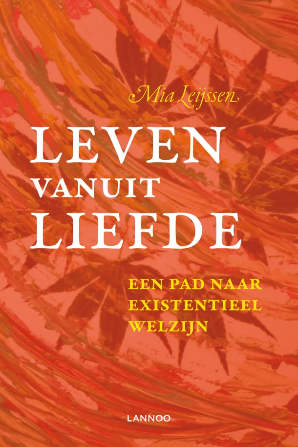Leven vanuit liefde – Mia Leijssen – boek cover