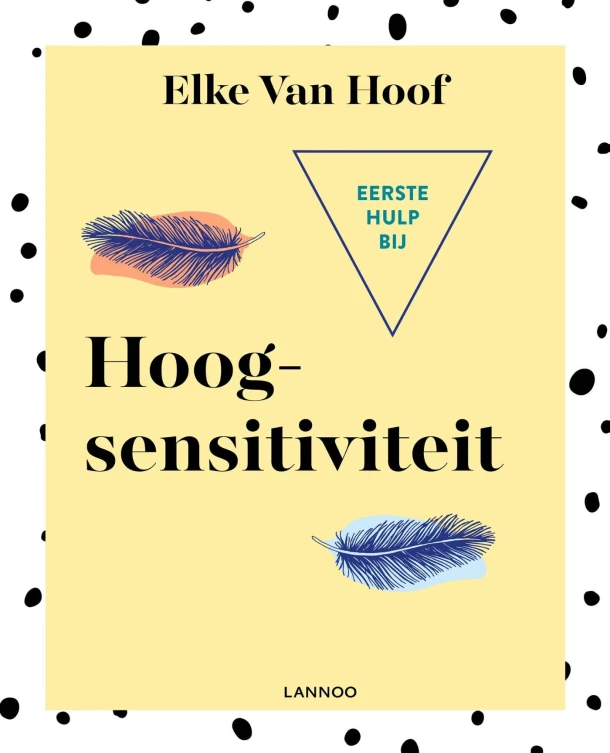 Eerste hulp bij hoogsensitiviteit – Elke Van Hoof – boek cover