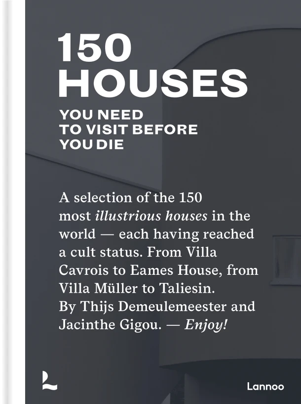 150 Houses You Need to Visit Before You Die – Thijs Demeulemeester – boek cover