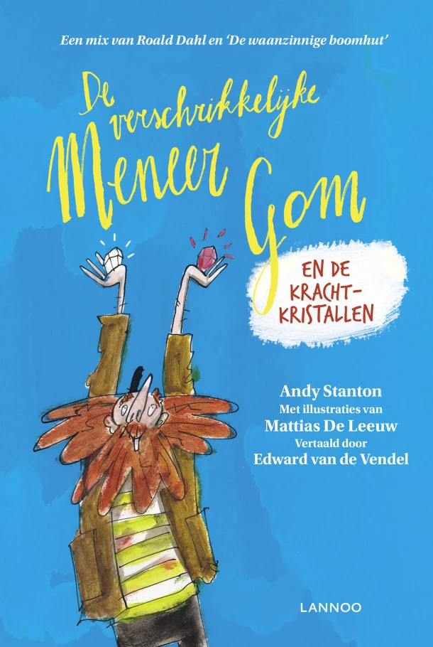 De verschrikkelijke meneer Gom en de krachtkristallen – Andy Stanton – boek cover