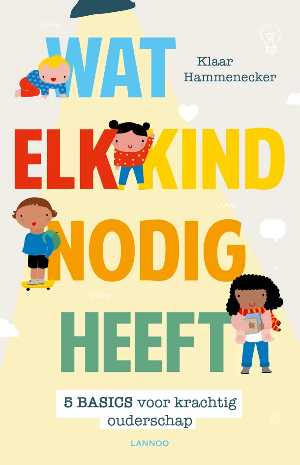 Wat elk kind nodig heeft – Klaar Hammenecker – boek cover