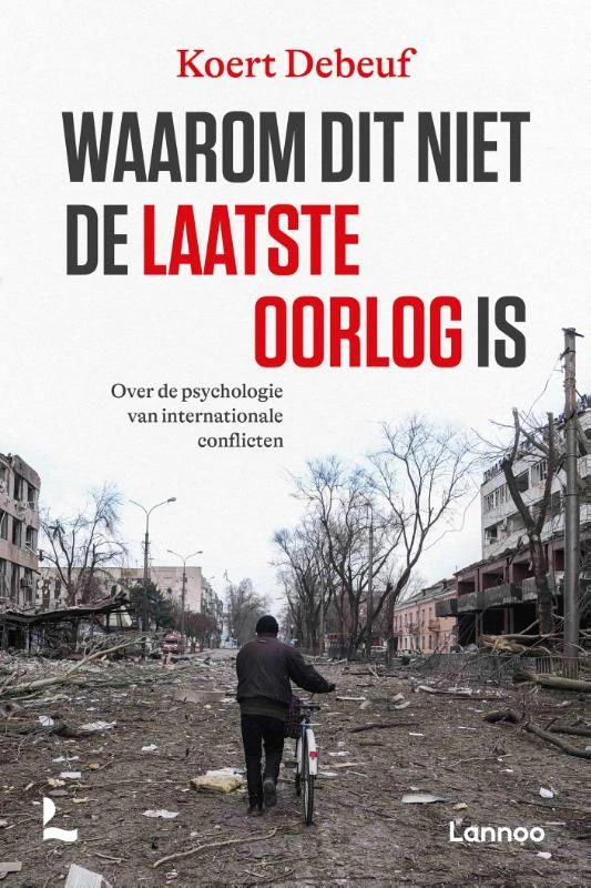 Waarom dit niet de laatste oorlog is – Koert Debeuf – boek cover