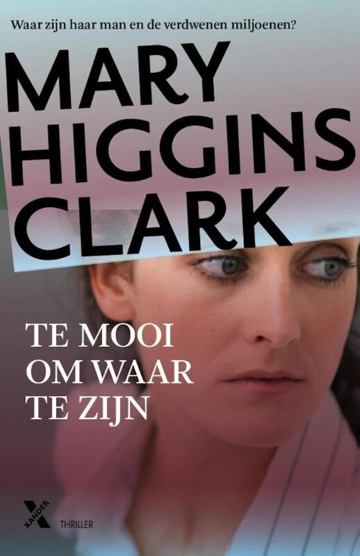 Te mooi om waar te zijn – Mary Higgins Clark – boek cover