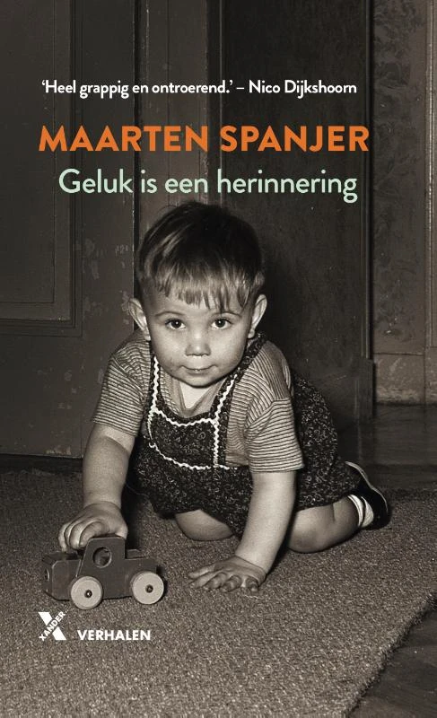 Geluk is een herinnering – Maarten Spanjer – boek cover