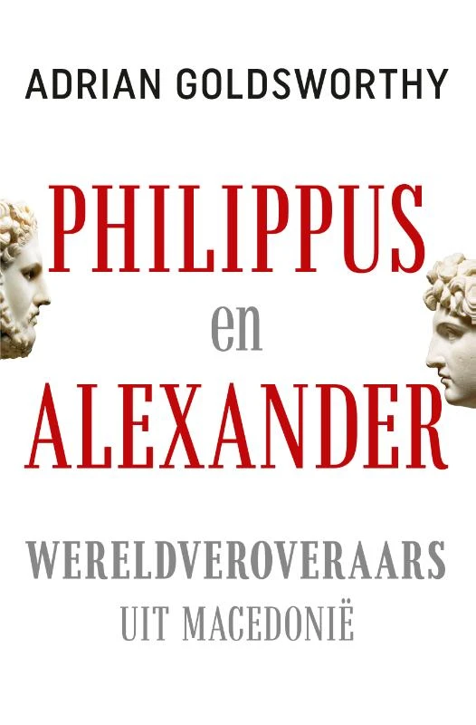 Philippus en Alexander – Adrian Goldsworthy – boek cover