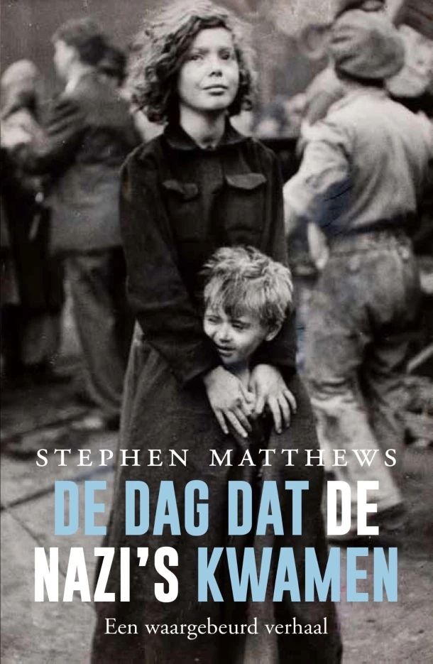 De dag dat de nazi's kwamen – Stephen R. Matthews – boek cover