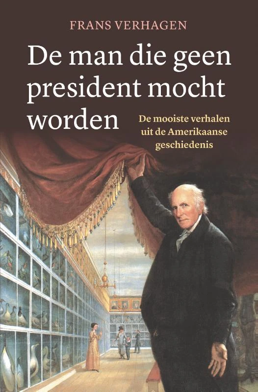 De man die geen president mocht worden – Frans Verhagen – boek cover