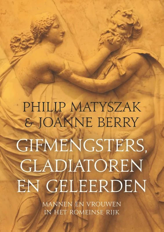 Gifmengsters, gladiatoren en geleerden – Philip Matyszak – boek cover