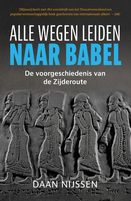 Alle wegen leiden naar Babel – Daan Nijssen – boek cover
