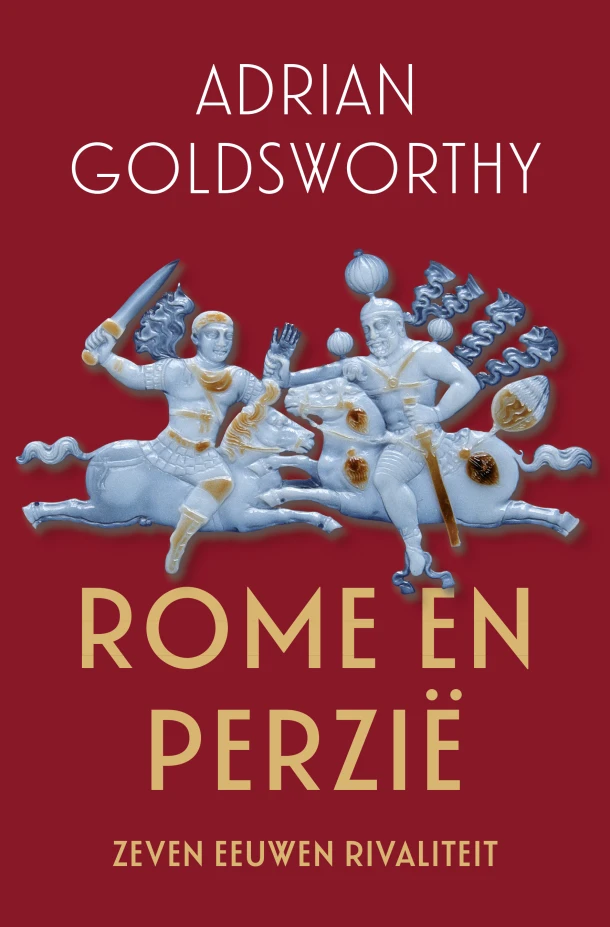 Rome en Perzië – Adrian Goldsworthy – boek cover