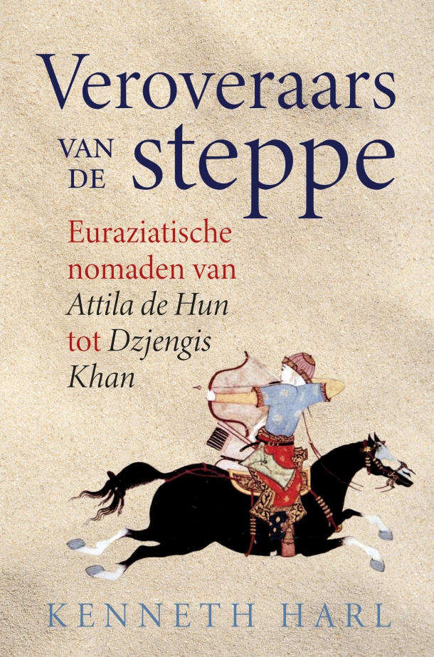 Veroveraars van de steppe – Kenneth Harl – boek cover