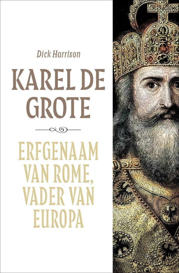 Karel de Grote – Dick Harrison – boek cover